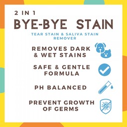 Bye Bye Stain – Tear Stain & Saliva Stain Remover